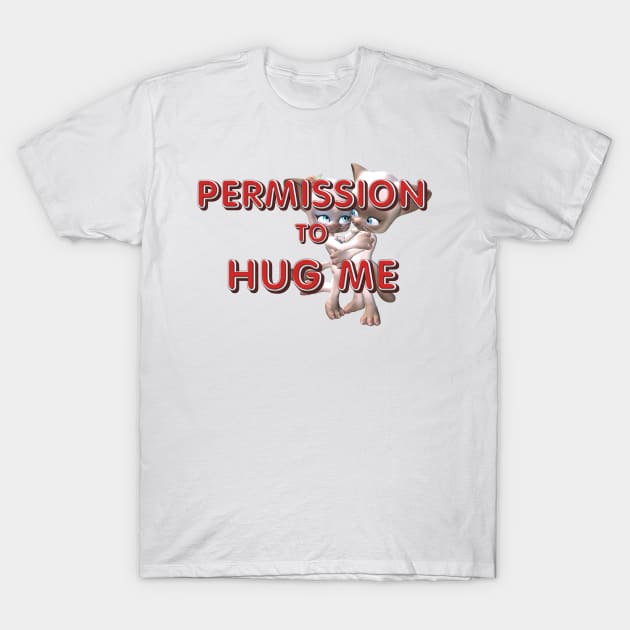 Permission to Hug Me T-Shirt by teepossible